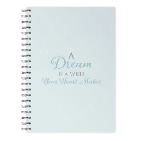 A Dream Is A Wish Your Heart Makes Notebook