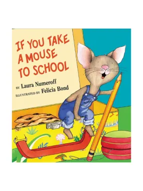 If You Take A Mouse To School
